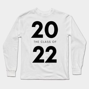 Class Of 2022 Graduate. Simple Typography Black Graduation 2022 Design. Long Sleeve T-Shirt